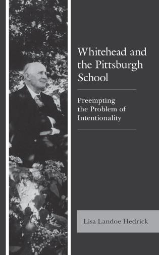Whitehead and the Pittsburgh School: Preempting the Problem of Intentionality